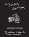 The Barbuto Cookbook : California-Italian Cooking from the Beloved West Village Restaurant - Book