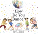 How Do You Dance? - Book