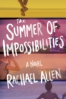 The Summer of Impossibilities - Book