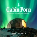 Cabin Porn 2022 Wall Calendar - Book
