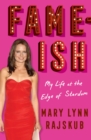 FAME-ISH: My Life at the Edge of Stardom - Book