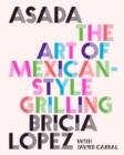Asada : The Art of Mexican-Style Grilling - Book