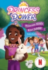 Princess Kira's Kiwi Jubilee (Princess Power Chapter Book #1) - Book