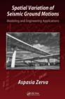 Spatial Variation of Seismic Ground Motions : Modeling and Engineering Applications - eBook
