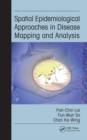 Spatial Epidemiological Approaches in Disease Mapping and Analysis - eBook