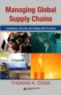 Managing Global Supply Chains : Compliance, Security, and Dealing with Terrorism - Book