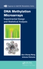DNA Methylation Microarrays : Experimental Design and Statistical Analysis - eBook