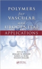 Polymers for Vascular and Urogenital Applications - Book