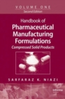 Handbook of Pharmaceutical Manufacturing Formulations : Volume One, Compressed Solid Products - Book