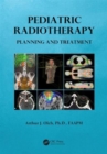 Pediatric Radiotherapy Planning and Treatment - Book