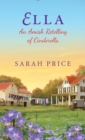 Ella: An Amish Retelling of Cinderella - eBook
