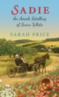 Sadie: An Amish Retelling of Snow White - eBook
