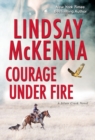 Courage Under Fire : A Riveting Novel of Romantic Suspense - Book