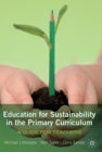 Education for Sustainability in the Primary Curriculum: A guide for teachers - Book