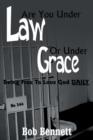 Are You Under Law Or Under Grace? : Being Free To Love God DAILY - Book