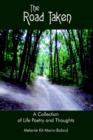 The Road Taken : A Collection of Life Poetry and Thoughts - Book