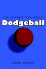 The Complete Book About Dodgeball - Book