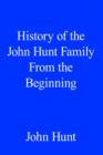 History of the John Hunt Family From the Beginning - Book