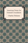 American Notes for General Circulation - eBook