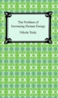 The Problem of Increasing Human Energy - eBook