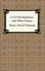 Civil Disobedience and Other Essays (The Collected Essays of Henry David Thoreau) - eBook