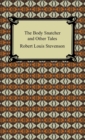 The Body Snatcher and Other Tales - eBook