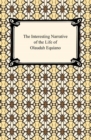 The Interesting Narrative of the Life of Olaudah Equiano - eBook