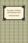 Kant's Principles of Politics and Perpetual Peace - eBook