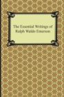 The Essential Writings of Ralph Waldo Emerson - Book