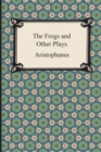 The Frogs and Other Plays - Book