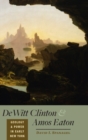 DeWitt Clinton and Amos Eaton : Geology and Power in Early New York - Book