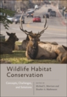 Wildlife Habitat Conservation : Concepts, Challenges, and Solutions - Book