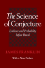 The Science of Conjecture : Evidence and Probability before Pascal - Book