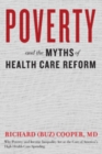 Poverty and the Myths of Health Care Reform - Book