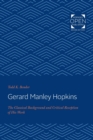 Gerard Manley Hopkins : The Classical Background and Critical Reception of His Work - Book