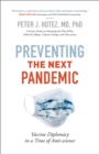 Preventing the Next Pandemic : Vaccine Diplomacy in a Time of Anti-science - Book