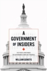A Government of Insiders : The People Who Made the Affordable Care ACT Possible - Book