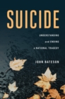 Suicide : Understanding and Ending a National Tragedy - Book