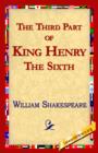 The Third Part of King Henry the Sixth - Book