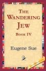 The Wandering Jew, Book IV - Book