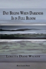 Day Begins When Darkness Is in Full Bloom - Book
