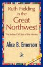 Ruth Fielding in the Great Northwest - Book