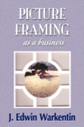 Picture Framing as a Business - Book
