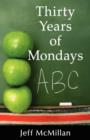 Thirty Years of Mondays - Book