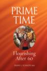 Prime Time : Flourishing After 60 - Book