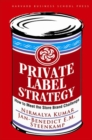 Private Label Strategy : How to Meet the Store Brand Challenge - Book