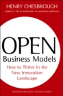 Open Business Models : How To Thrive In The New Innovation Landscape - Book