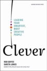 Clever : Leading Your Smartest, Most Creative People - Book