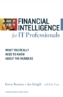 Financial Intelligence for IT Professionals : What You Really Need to Know About the Numbers - eBook