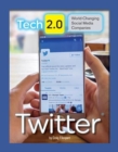 Tech 2.0 World-Changing Social Media Companies: Twitter - Book